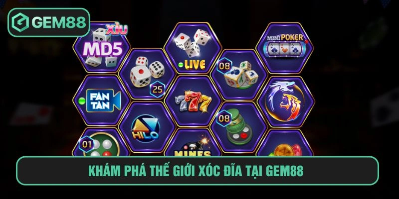 Khám phá thế giới xóc đĩa tại GEM88