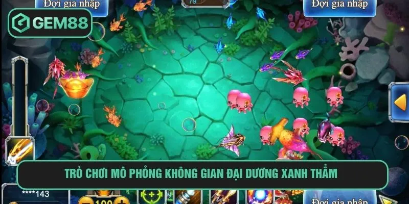 Trò chơi mô phỏng không gian đại dương xanh thẳm