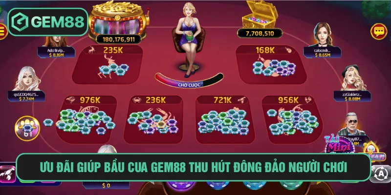 Ưu đãi giúp bầu cua GEM88 thu hút đông đảo người chơi